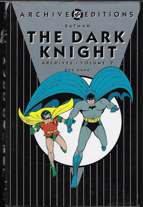 BATMAN: THE DARK KNIGHT (BOB KANE) - Batman: The Dark Knight Archives Volume 2