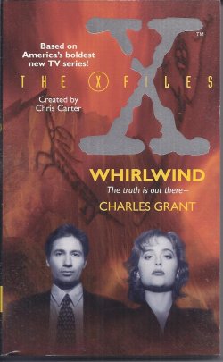 GRANT, CHARLES (CREATED BY CHRIS CARTER) - Whirlwind: The X-Files