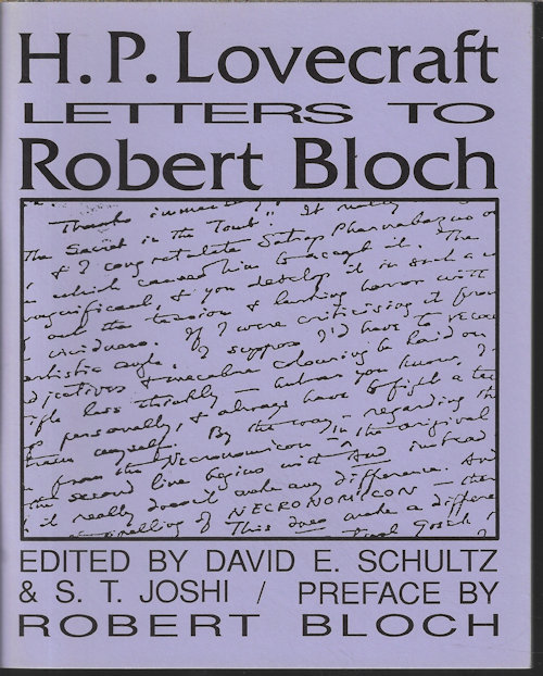 LOVECRAFT, H. P - H.P. Lovecraft Letters to Robert Bloch with Supplement