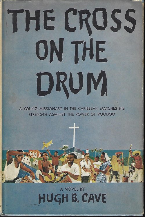 CAVE, HUGH B. - The Cross on the Drum