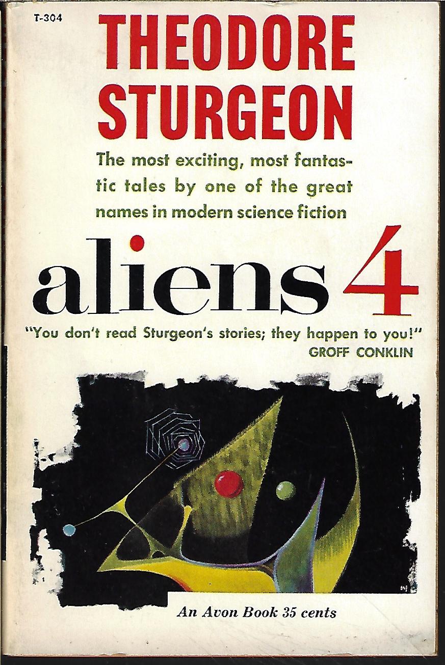 STURGEON, THEODORE - Aliens 4