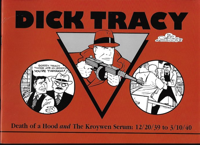 GOULD, CHESTER - Dick Tracy: Death of a Hood and the Kroywen Serum: 12/20/39 to 3/10/40