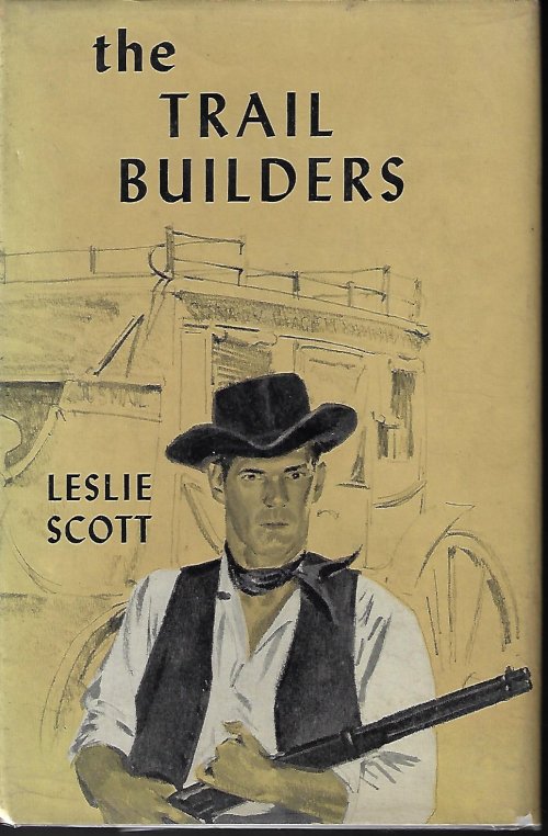 SCOTT, LESLIE - The Trail Builders