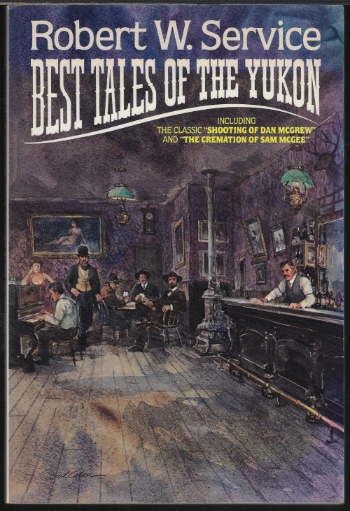 SERVICE, ROBERT W. - Best Tales of the Yukon