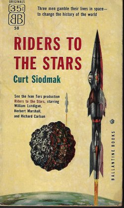 SIODMAK, CURT (NOVELIZED BY ROBERT SMITH FROM SCREENPLAY BY . . .) - Riders to the Stars