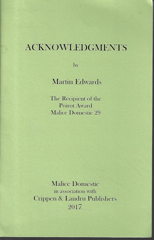 EDWARDS, MARTIN - Acknowledgements; the Recipient of the Poirot Award Malice Domestic 29