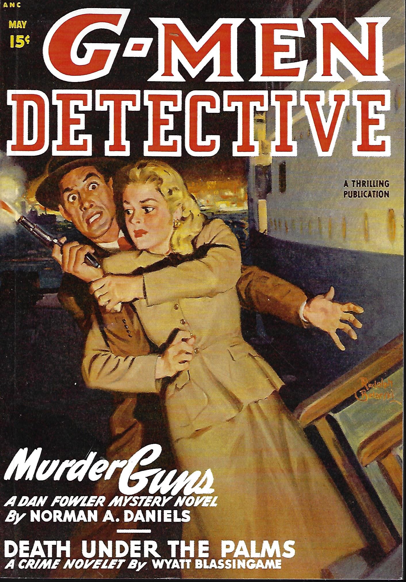 G-MEN (NORMAN A. DANIELS; WYATT BLASSINGAME; CURTISS T. GARDNER; WAYNE ROGERS; ROBERT LESLIE BELLEM; PETER REID) - G-Men Detective: May 1948 (Facsimile Edition)