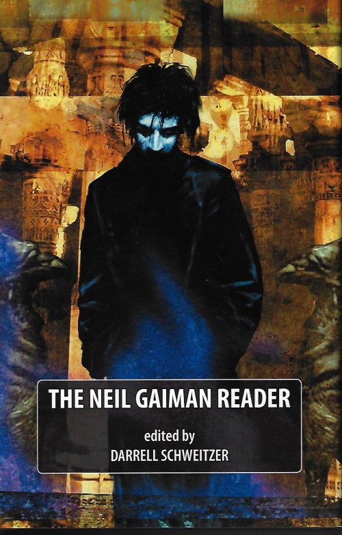 SCHWEITZER, DARRELL (EDITOR) - The Neil Gaiman Reader