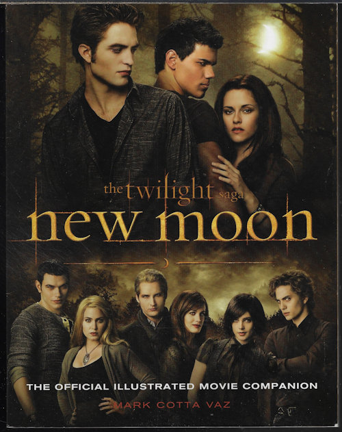 VAZ, MARK COTTA - Twilight: New Moon: The Complete Illustrated Movie Companion