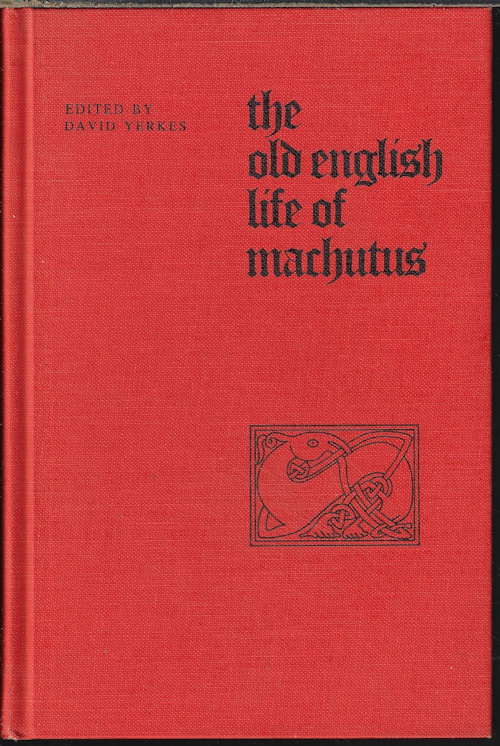 YERKES, DAVID (EDITOR) - The Old English Life of Machutus