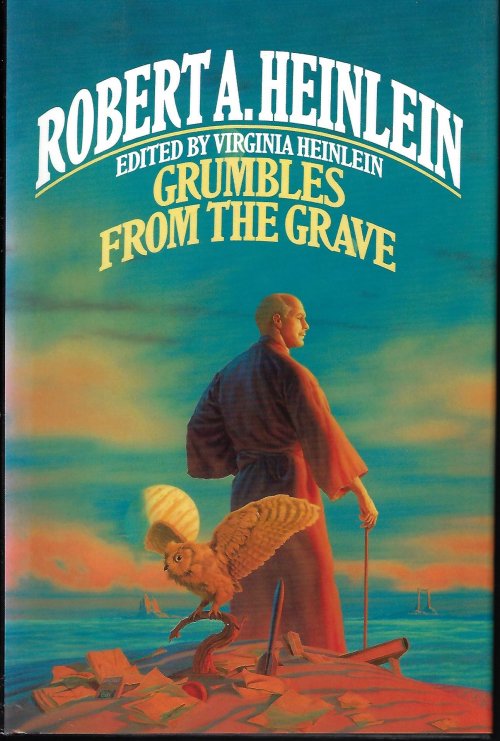 HEINLEIN, ROBERT A. (EDITED BY VIRGINIA HEINLEIN) - Grumbles from the Grave