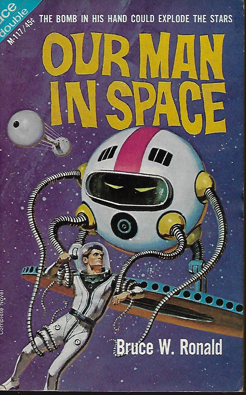 RONALD, BRUCE W. / SHARKEY, JACK - Our Man in Space / Ultimatum in 2050 A.D.