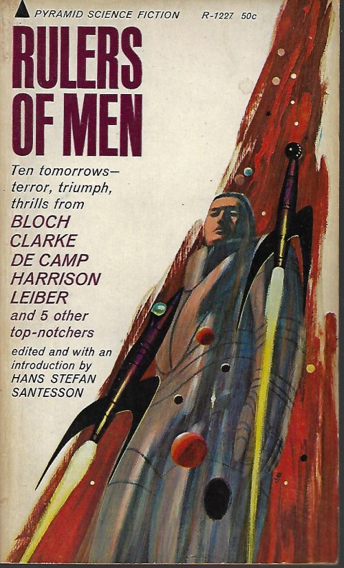 SANTESSON, HANS STEFAN (EDITOR)(ROBERT BLOCH; FRITZ LEIBER; ARTHUR C. CLARKE; L. SPRAGUE DE CAMP; MIRIAM ALLEN DE FORD; RANDALL GARRETT; WENZELL BROWN; BERTRAM CHANDLER; HARRY HARRISON; EDWARD D. HOCH) - Rulers of Men