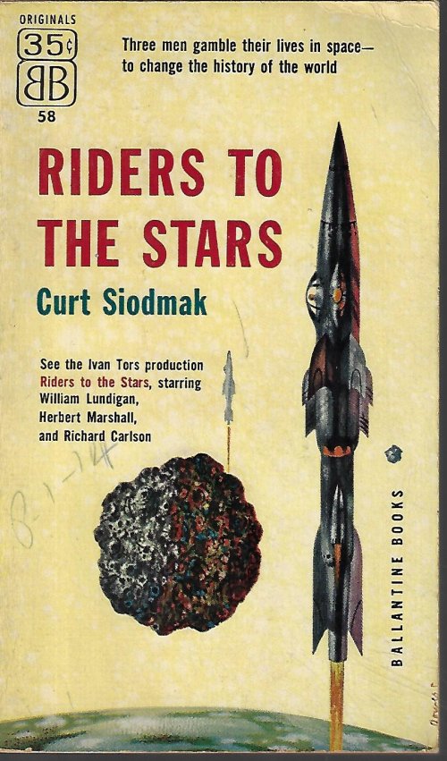 SIODMAK, CURT (NOVELIZED BY ROBERT SMITH FROM SCREENPLAY BY . . .) - Riders to the Stars