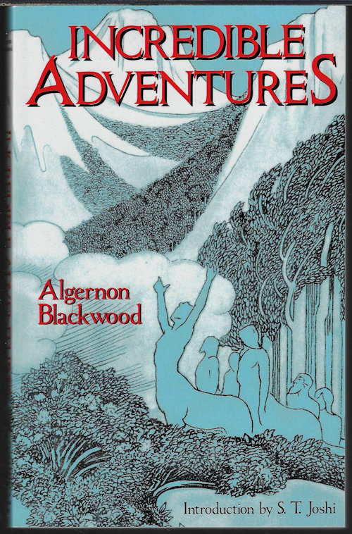 BLACKWOOD, ALGERNON - Incredible Adventures