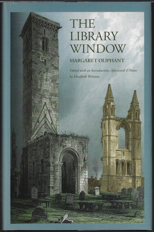 OLIPHANT, MARGARET (MRS.) - The Library Window; Insistent Visions I