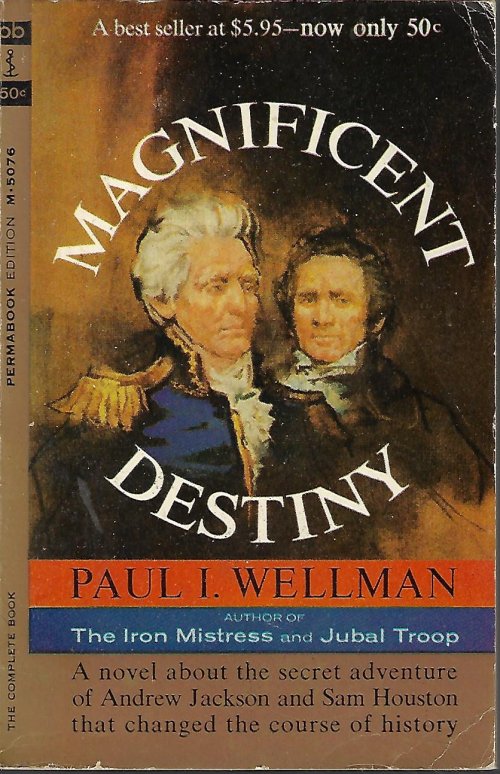 WELLMAN, PAUL I. - Magnificent Destiny