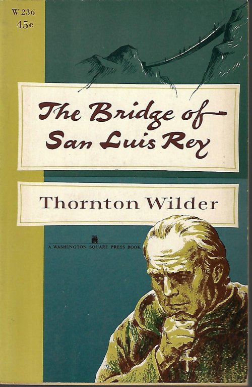 WILDER, THORNTON - The Bridge of San Luis Rey
