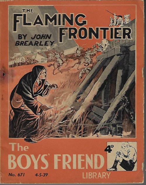 BREARLEY, JOHN - BOYS' FRIEND LIBRARY - The Flaming Frontier: Boys' Friend Library No. 671; 4 - 5 - 1939