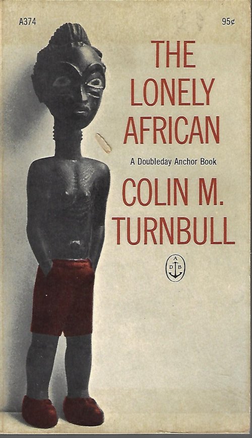TURNBULL, COLIN M. - The Lonely African