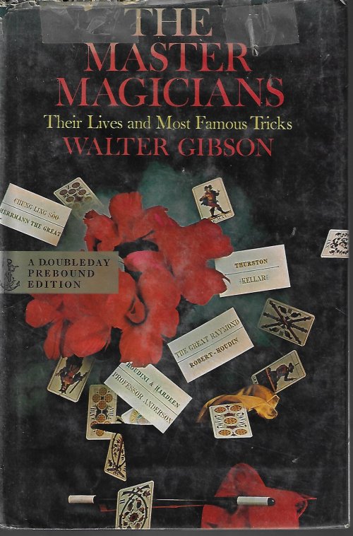 GIBSON, WALTER - The Master Magicians Their Lives and Most Famous Tricks
