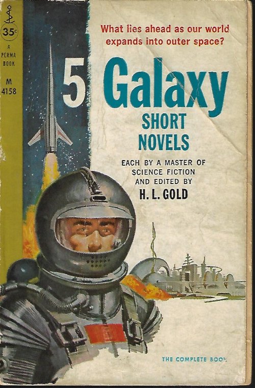 GOLD, H. L. (EDITOR)(F. L. WALLACE; DAMON KNIGHT; JAMES E. GUNN; J. T. MCINTOSH; THEODORE STURGEON) - 5 Galaxy Short Novels