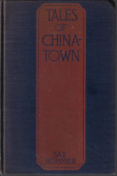 ROHMER, SAX - Tales of Chinatown