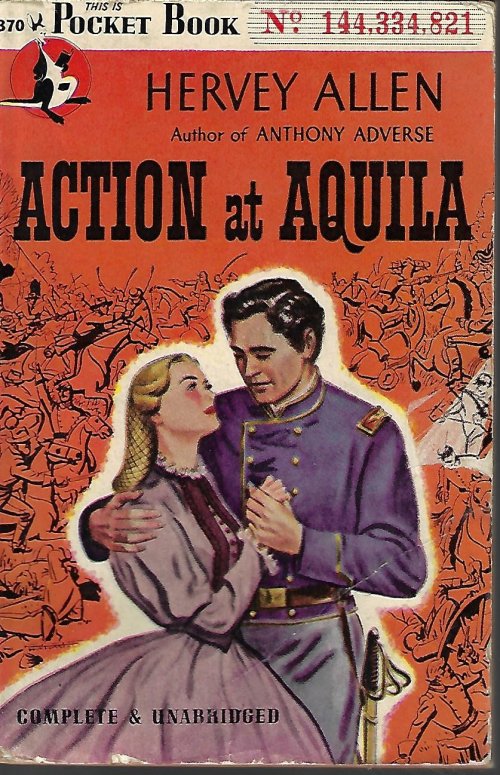 ALLEN, HERVEY - Action at Aquila