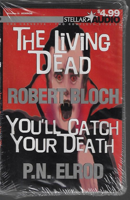 BLOCH, ROBERT & ELROD, P. N. - The Living Dead & You'LL Catch Your Death