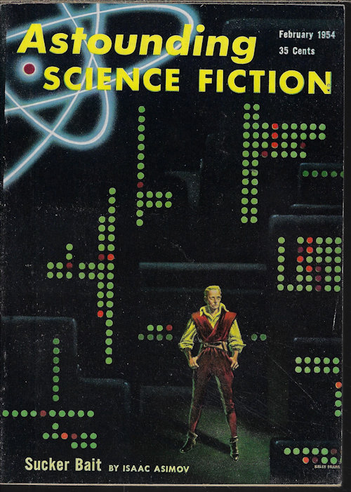 ASTOUNDING (ISAAC ASIMOV; A. ARTHUR SMITH; TOM GODWIN; E. G. VON WALD; LEE CORREY; J. J. COUPLING) - Astounding Science Fiction: February, Feb. 1954