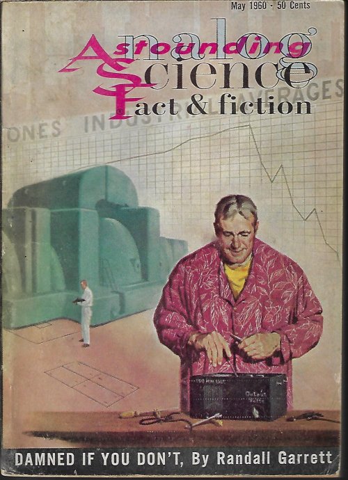 ASTOUNDING - ANALOG (RANDALL GARRETT; MACK REYNOLDS; JOHN CORY; LARRY M. HARRIS - AKA LAURENCE M. JANIFER; MARK PHILLIPS - AKA RANDALL GARRETT & LAURENCE JANIFER; ISAAC ASIMOV) - Astounding - Analog, Fact & Science Fiction: May 1960
