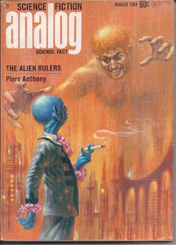 ANALOG (PIERS ANTHONY; VERGE FORAY; CHRISTOPHER ANVIL; POUL ANDERSON; JAMES TIPTREE, JR.; HARRY HARRISON) - Analog Science Fiction/ Science Fact: March, Mar. 1968