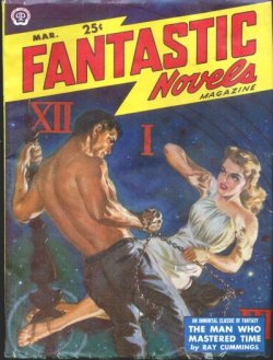 FANTASTIC NOVELS (RAY CUMMINGS; MAX BRAND) - Fantastic Novels: March, Mar. 1950 (