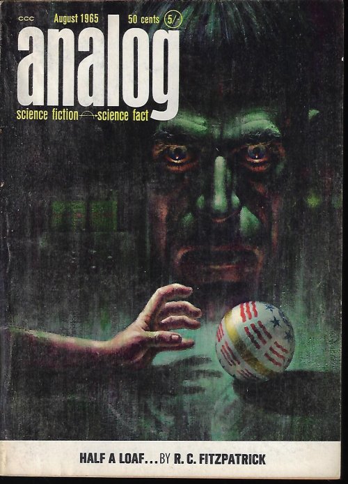ANALOG (R. C. FITZPATRICK; CHRISTOPHER ANVIL; JAMES H. SCHMITZ; RANDALL GARRETT; POUL ANDERSON) - Analog Science Fiction/ Science Fact: August, Aug. 1965