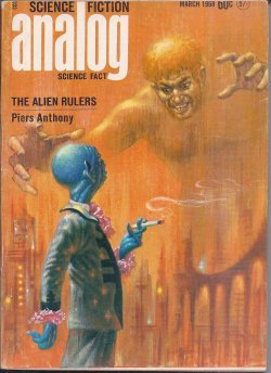 ANALOG (PIERS ANTHONY; VERGE FORAY; CHRISTOPHER ANVIL; POUL ANDERSON; JAMES TIPTREE, JR.; HARRY HARRISON) - Analog Science Fiction/ Science Fact: March, Mar. 1968