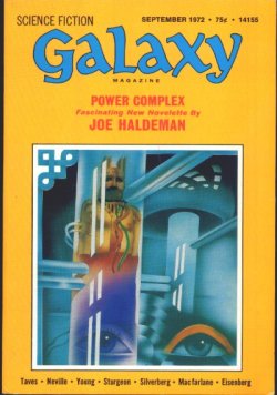 GALAXY (JOE HALDEMAN; ROBERT SILVERBERG; W. MACFARLANE; ERNEST TAVES; ROBERT F. YOUNG; LERRY EISENBERG; KRIS NEVILLE) - Galaxy: September, Sept. 1972 (