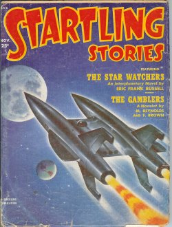 STARTLING (ERIC FRANK RUSSELL; MACK REYNOLDS & FREDRIC BROWN; SAM MERWIN, JR.; WILLIAM MORRISON) - Startling Stories: November, Nov. 1951