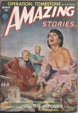 AMAZING (PAUL LOHRMAN; E. K. JARVIS; ROBERT EGGERT LEE; ROG PHILLIPS; MALLORY STORM - AKA ROGER PHILIP GRAHAM; NOEL LOOMIS; D. A. ADDAMS) - Amazing Stories: March, Mar. 1953