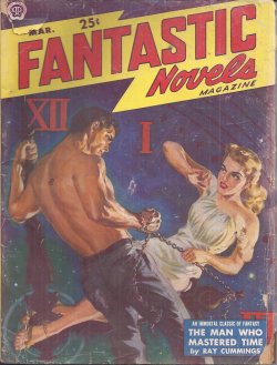 FANTASTIC NOVELS (RAY CUMMINGS; MAX BRAND) - Fantastic Novels: March, Mar. 1950 (