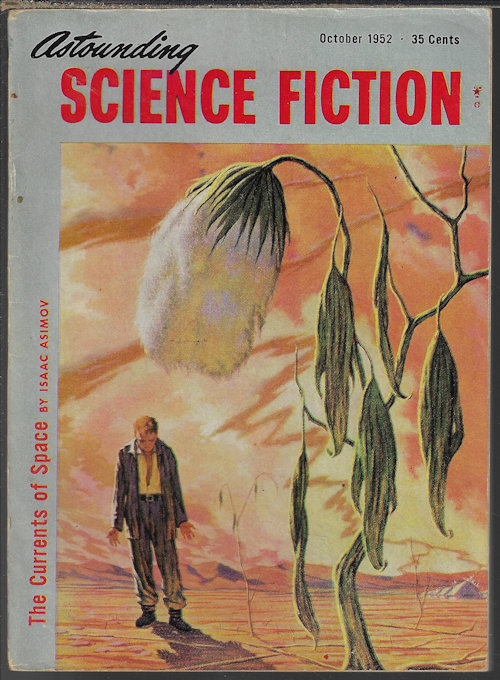 ASTOUNDING (ISAAC ASIMOV; EDWIN JAMES - AKA JAMES E. GUNN; DEAN MCLAUGHLIN; ALFRED COPPEL; WALTER M. MILLER, JR.; WILLY LEY) - Astounding Science Fiction: October, Oct. 1952 (