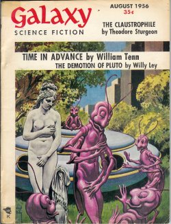 GALAXY (WILLIAM TENN; ROBERT SHECKLEY; THEODORE STURGEON; CLIFFORD D. SIMAK; DAMON KNIGHT; JAMES BLISH; WILLY LEY) - Galaxy Science Fiction: August, Aug. 1956