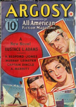 ARGOSY (EUSTACE L. ADAMS; MURRAY LEINSTER; H. BEDFORD-JONES; A. MERRITT; C. F. KEARNS; JAMES KJELGAARD; STOOKIE ALLEN; THEODORE ROSCOE; CAPTAIN DINGLE) - Argosy Weekly: November, Nov. 5, 1938 (