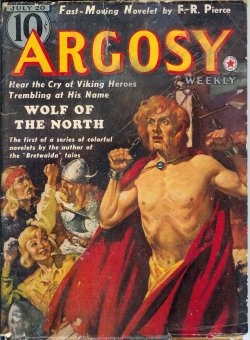 ARGOSY (PHILIP KETCHUM; STOOKIE ALLEN; ROBERT ARTHUR; KURT STEEL; FRANK RICHARDSON PIERCE; JOHN MYERS MYERS; MARTIN MCCALL; JACK BYRNE) - Argosy Weekly: July 20, 1940 (