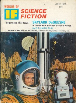 IF (EDWARD E. SMITH; LAWRENCE S. TODD; CHRISTOPHER ANVIL; C. C. MACAPP; BASIL WELLS) - If Worlds of Science Fiction: June 1965 (