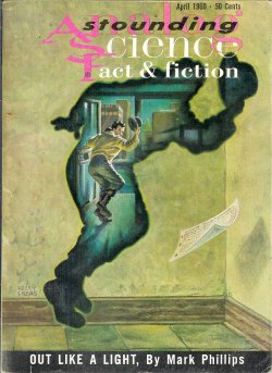 ASTOUNDING - ANALOG (MARK PHILLIPS - AKA RANDALL GARRETT & LAURENCE JANIFER; HARRY HARRISON; RICK RAPHAEL; MURRAY LEINSTER; RANDALL GARRETT; G. HARRY STINE) - Astounding - Analog, Fact & Science Fiction: April, Apr. 1960