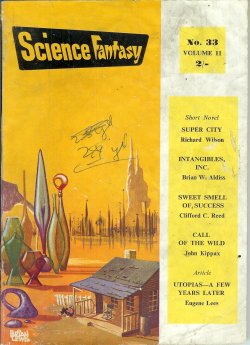 SCIENCE FANTASY (RICHARD WILSON; BRIAN W. ALDISS; CLIFFORD C. REED; JOHN KIPPAX; EUGENE LEES) - Science Fantasy: No. 33, 1959