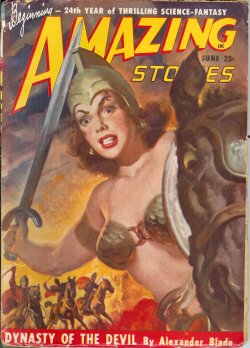 AMAZING (ALEXANDER BLADE; S. M. TENNESHAW; RUBBERT CARLIN; GUY ARCHETTE - AKA CHESTER S. GEIER; ROBERT MOORE WILLIAMS; GROVER KENT; GEORGE GRAUMAN) - Amazing Stories: June 1949