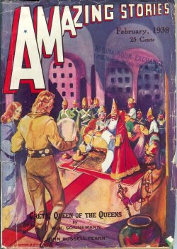 AMAZING (T. O'CONOR SLOANE; JOHN RUSSELL FEARN; W. K. SONNEMANN; MAURICE DUCLOS; STANTON COBLENTZ; MILES J. BREUER; J. CHAPMAN MISKE) - Amazing Stories: February, Feb. 1938