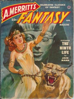 A. MERRITT'S FANTASY (JACK MANN - AKA E. CHARLES VIVIAN; THEODORE ROSCOE) - A. Merritt's Fantasy Magazine: April, Apr. 1950 (