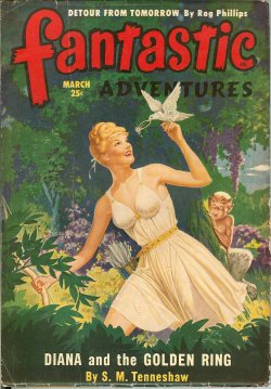 FANTASTIC ADVENTURES (S. M. TENNESHAW; ROBERT BLOCH; POG PHILLIPS - AKA ROGER P. GRAHAM; ROGER FLINT YOUNG; GILBERT GRANT; PAUL LOHRMAN - AKA RICHARD S. SHAVER) - Fantastic Adventures: March, Mar. 1950